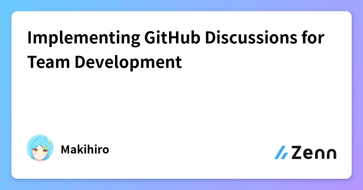 Implementing GitHub Discussions for Team Development cover image